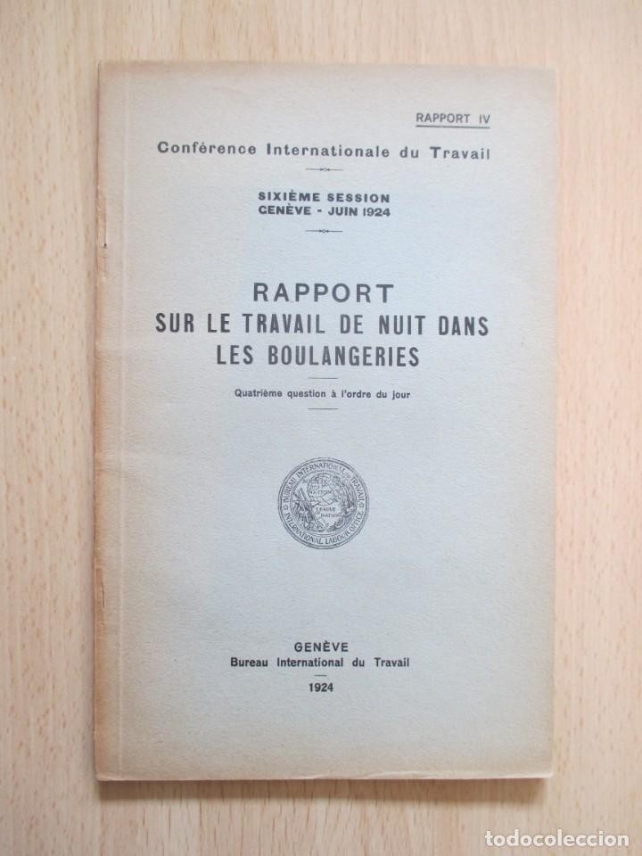 Libros antiguos: Rapport sur le Travail de nuit dans les Boulangeries &ndash; Conf&eacute;rence Internationale du Travail
