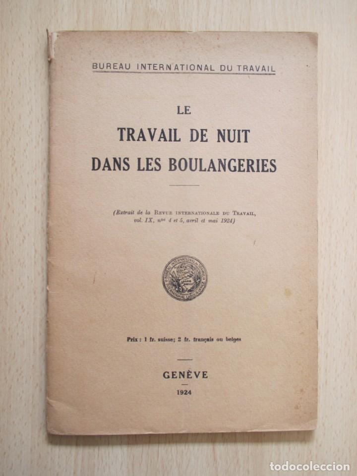 Libros antiguos: Le Travail de nuit dans les Boulangeries