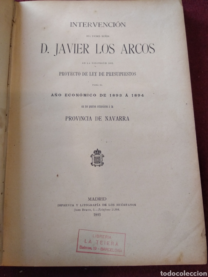 Libri antichi: Proyecto de ley de presupuestos a&ntilde;o econ&oacute;mico 1893 - 1894, provincia de Navarra. Javier de los Arcos