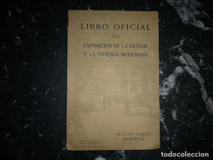 Antiquarische B&uuml;cher: LIBRO OFICIAL DE LA EXPOSICION DE LA CIUDAD Y LA VIVIENDA MODERNAS MARZO -ABRIL1927 MADRID