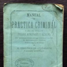 Libros antiguos: AÑO: 1873. MADRID. MANUAL DE PRACTICA CRIMINAL PARA EL JURADO JURADOS MUNICIPALES Y ALCALDES.. Lote 157836762