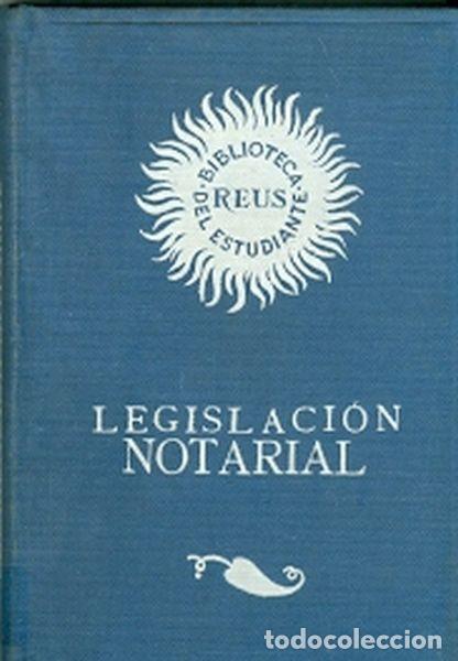 Libri antichi: Legislaci&oacute;n notarial