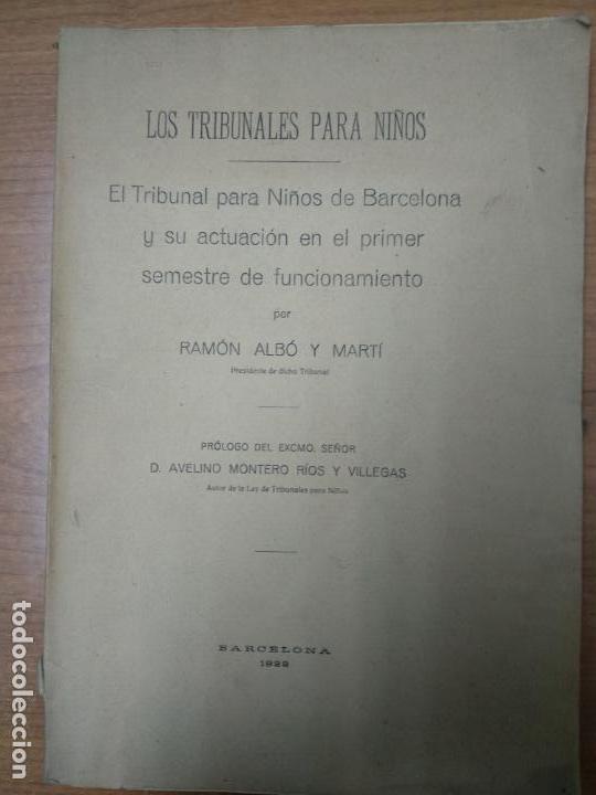 Old books: LOS TRIBUNALES PARA NI&Ntilde;OS . RAMON ALBO Y MARTI . 1929 BARCELONA.