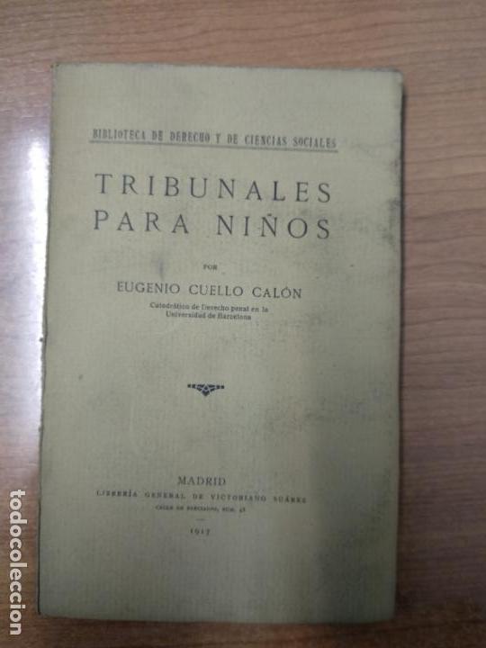 Old books: Tribunales para ni&ntilde;os. - Madrid, Victoriano Su&aacute;rez, 1917. 20x13 cm. R&uacute;stica. 216 p. R&uacute;stica