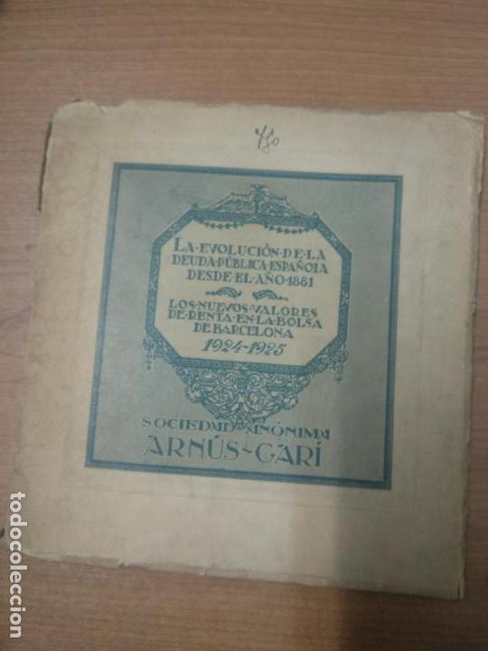 Libros antiguos: La evoluci&oacute;n de la deuda p&uacute;blica espa&ntilde;ola desde el a&ntilde;o 1881Sociedad An&oacute;nima Arn&uacute;s-Gar&iacute;