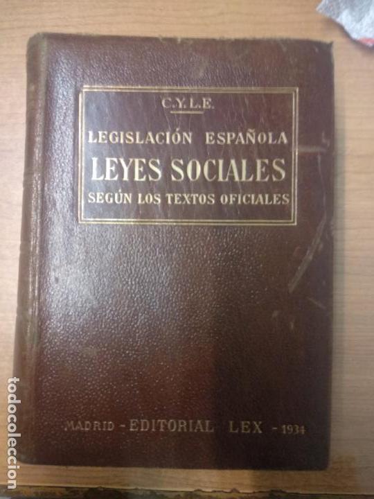 Libri antichi: LEGISLACI&Oacute;N ESPA&Ntilde;OLA. LEYES SOCIALES SEG&Uacute;N LOS TEXTOS OFICIALES (LEX, CYLE, 1934).