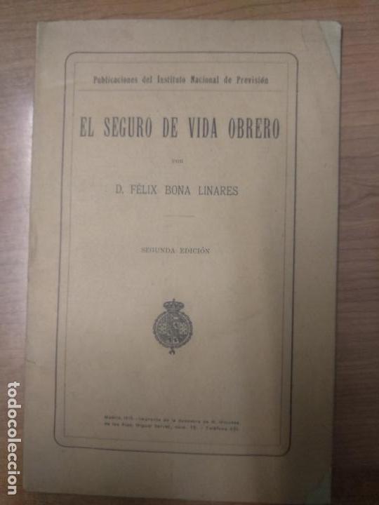 Libri antichi: EL SEGURO DE VIDA OBRERO FELIX BONA LINARES PUBLICACION DEL INSTITUTO NACIONAL DE PREVISION