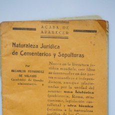 Libros antiguos: LIBRO NATURALEZA JURIDICA DE CEMENTERIOS Y SEPULTURAS. RECAREDO FERNANDEZ DE VELASCO