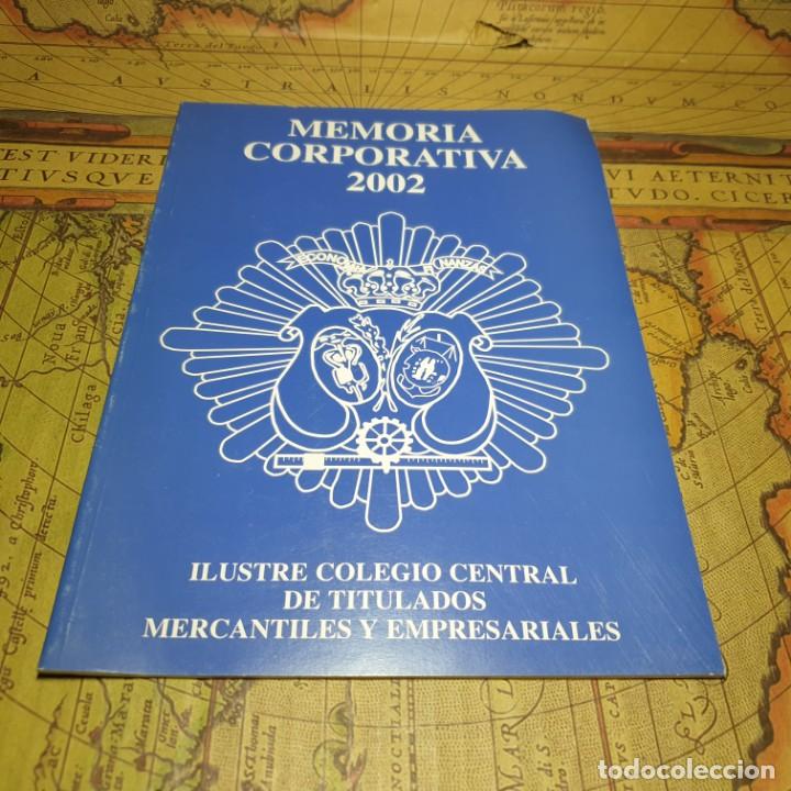 Libri antichi: MEMORIA CORPORATIVA 2002. ILUSTRE COLEGIO CENTRAL DE TITULADOS MERCANTILES Y EMPRESARIALES.