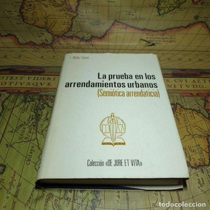 Libri antichi: LA PRUEBA EN LOS ARRENDAMIENTOS URBANOS. SEMI&Oacute;TICA ARRENDATICIA. L. MU&Ntilde;OZ SABAT&Eacute;. E.H.E. 1968.