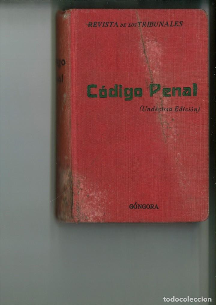 Libros antiguos: C&Oacute;DIGO PENAL ARREGLADO A LAS CORRECIONES Y REFORMAS PUBLICADAS HASTA EL D&Iacute;A. MADRID, 1922.
