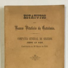 Libros antiguos: ESTATUTOS DEL BANCO VITALICIO DE CATALUÑA. COMPAÑÍA GENERAL DE SEGUROS SOBRE LA VIDA. 1881. Lote 164607478