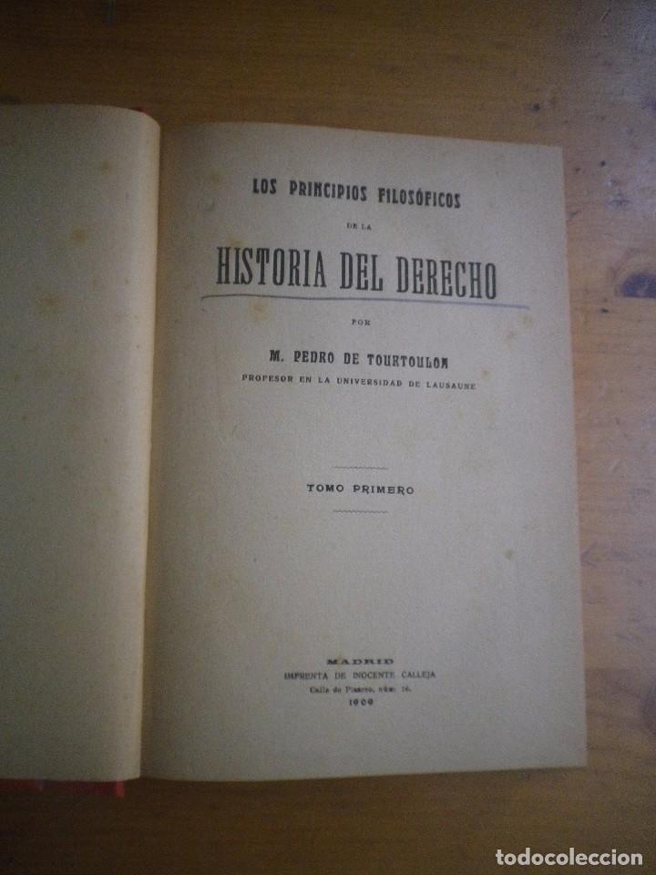 Libros antiguos: PRINCIPIOS FILOS&Oacute;FICOS DE LA HISTORIA DEL DERECHO PEDRO DE TOURTOULON TOMO I MADRID 1909
