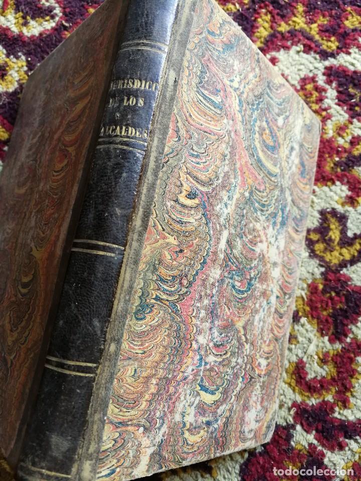 Libros antiguos: TRATADO TE&Oacute;RICO PR&Aacute;CTICO JURISDICCI&Oacute;N Y COMPETENCIA DE LOS ALCALDES- MARCELO M. ALCUBILLA, 1857.RARO