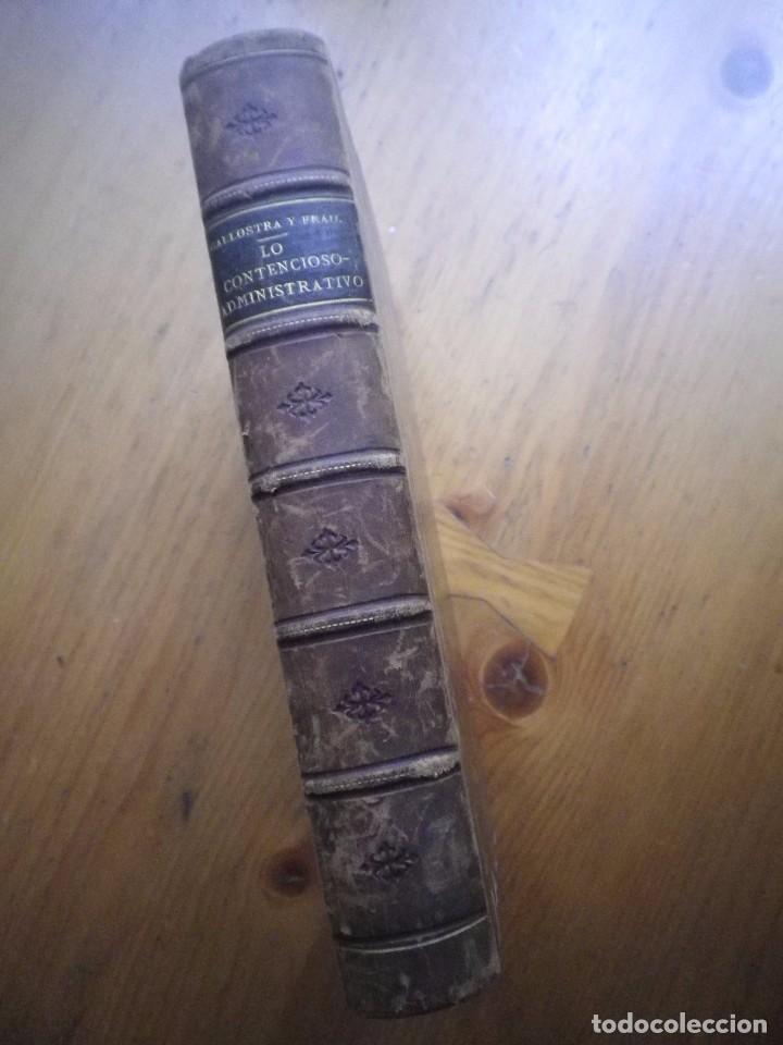 Libros antiguos: LO CONTENCIOSO-ADMINISTRATIVO JOSE GALLOSTRA Y FRAU MADRID 1881 VER FOTOS