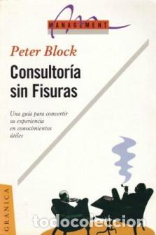 Libros antiguos: CONSULTORIA SIN FISURAS PETER BLOCK