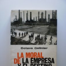 Libros antiguos: LA MORAL DE LA EMPRESA Y EL DESTINO DE LA NACION. Lote 174490057