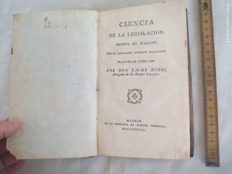 Libros antiguos: CIENCIA DE LA LEGISLACION, CAYETANO FILANGIERI. A&Ntilde;O 1787. TRADUCIDA JAIME RUBIO. Tomo 1