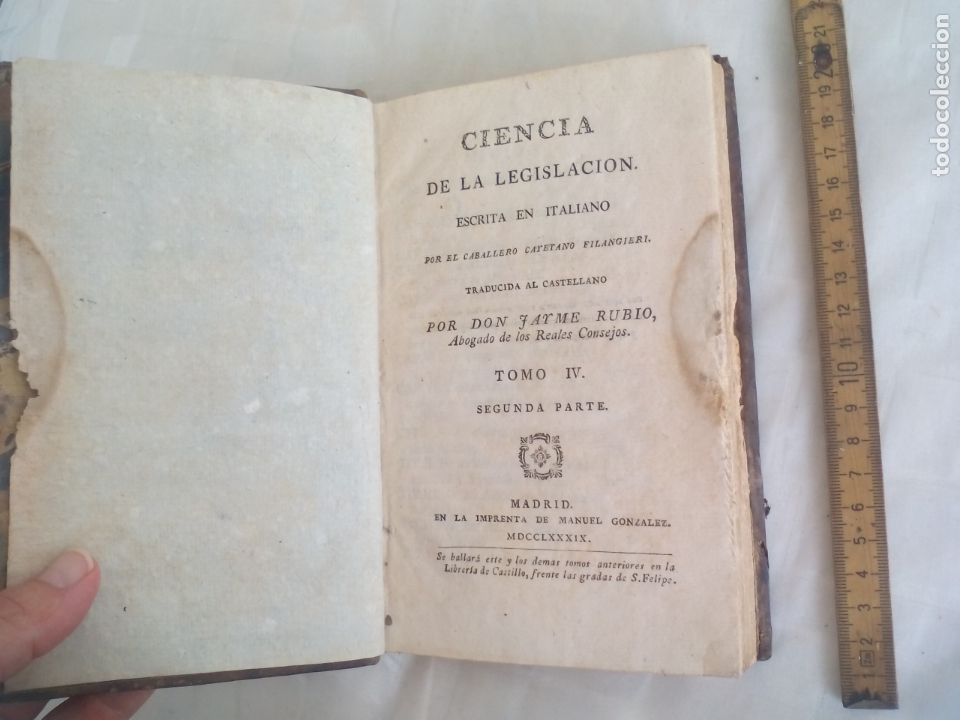 Libros antiguos: CIENCIA DE LA LEGISLACION, CAYETANO FILANGIERI. A&Ntilde;O 1789. TRADUCIDA JAIME RUBIO. Tomo IV 2&ordf; PARTE