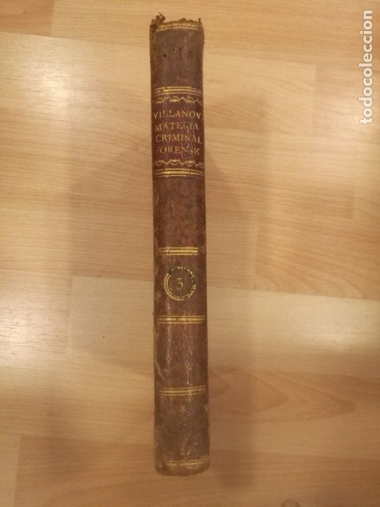 Libros antiguos: 'Materia criminal forense'. Tomo tercero. 1807