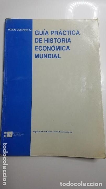 Libros antiguos: GU&Iacute;A PR&Aacute;CTICA DE HISTORIA ECON&Oacute;MICA MUNDIAL. EDICIONS UNIVERSITAT DE BARCELONA
