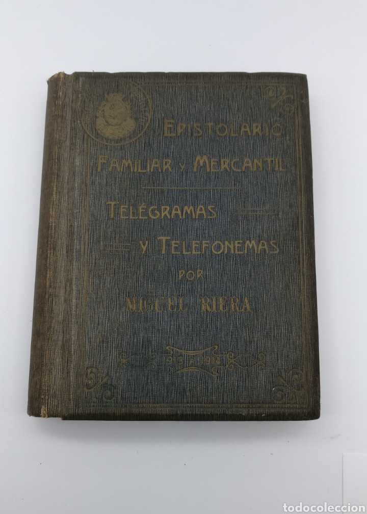 Libri antichi: Epistolario familiar y mercantil cartas manuscritas Escuelas Pias Balmes 1913 14