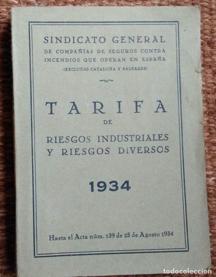 Libros antiguos: TARIFA DE RIESGOS INDUSTRIALES Y RIESGOS DIVERSOS - 1934