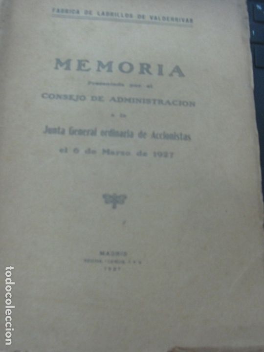 Libri antichi: MEMORIA PRESENTADA POR EL CONSEJO DE ADMINISTRACION A LA JUNTA GENERAL ORDINARIA DE ACCIONISTAS 1927