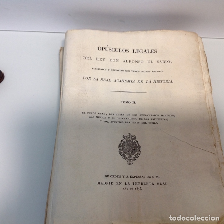Libros antiguos: OPUSCULOS LEGALES DEL REY DON ALFONSO EL SABIO TOMO II EL FUERO REAL LAS LEYES DE LOS ADELANTADOS MA