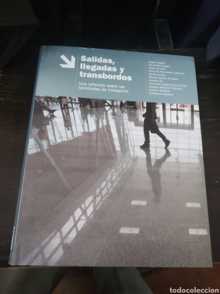 Libros antiguos: SALIDAS, LLEGADAS Y TRANSBORDOS. Una reflexi&oacute;n sobre las terminales de transporte. INECO TIFSA. 2008 - Foto 1
