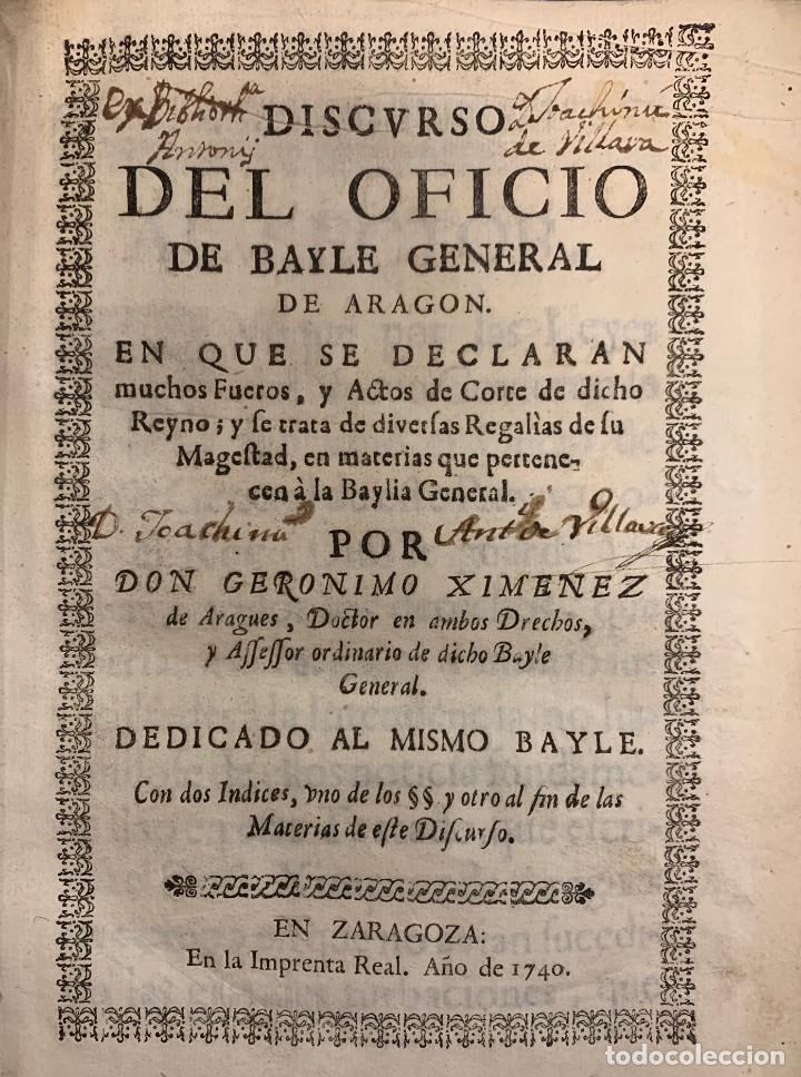 Libros antiguos: Discurso del Oficio de Bayle General de Arag&oacute;n. En que se declaran muchos fueros y actos de Corte de