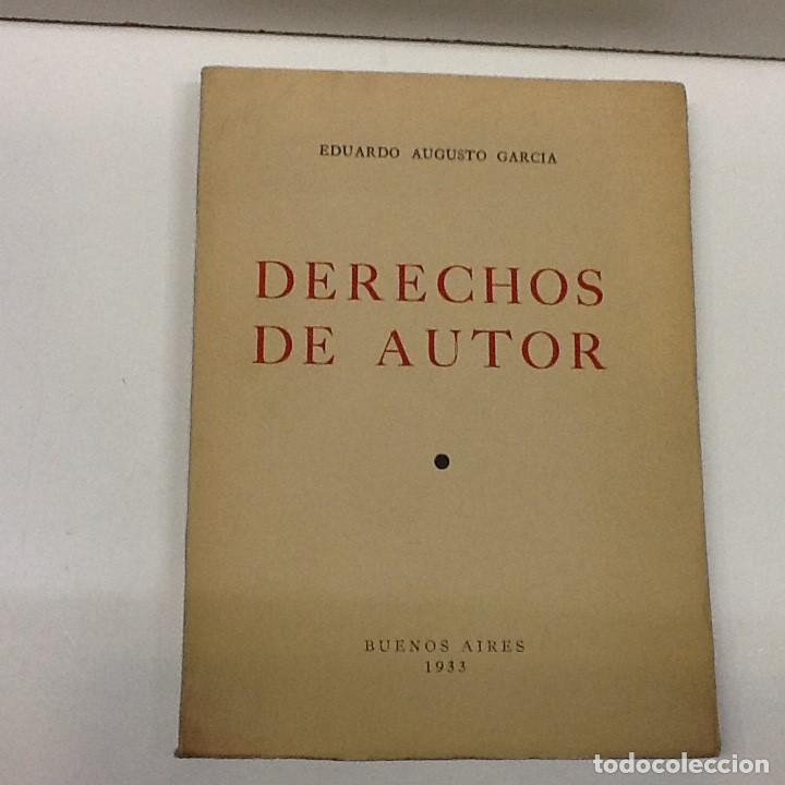 Libros antiguos: EDUARDO AUGUSTO GARCIA ... DERECHOS DE AUTOR. PROTECCION DEL AUTOR EXYTRANJERO ... 1933
