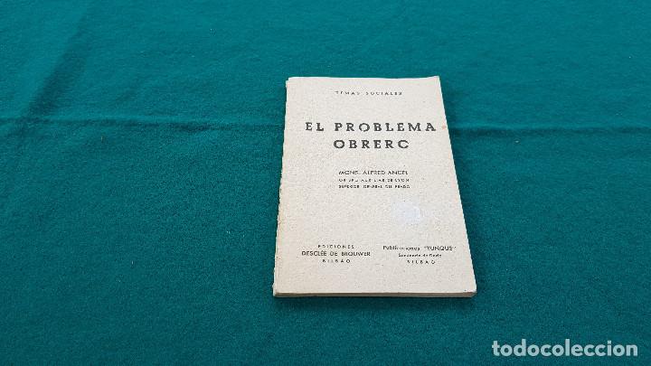 Libros antiguos: EL PROBLEMA OBRERO (SIN FECHA) MONSE&Ntilde;OR ALFRED ANCEL - OBISPO AUXILIAR DE LYON