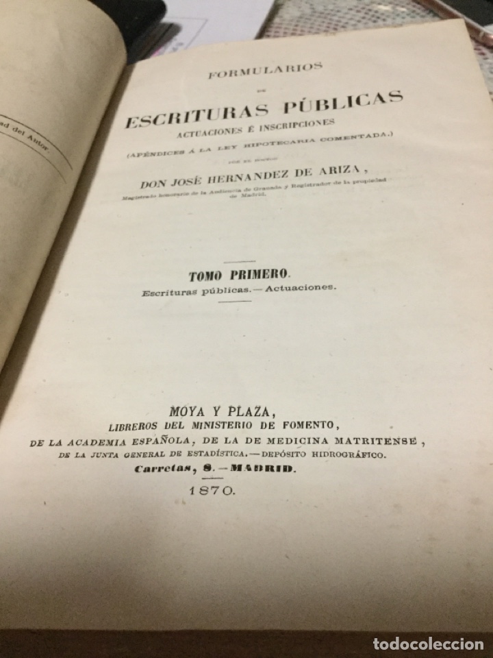 Libros antiguos: FORMULARIOS DE ESCRITURAS P&Uacute;BLICAS por DON JOS&Eacute; HERN&Aacute;NDEZ DE ARIZA 1870