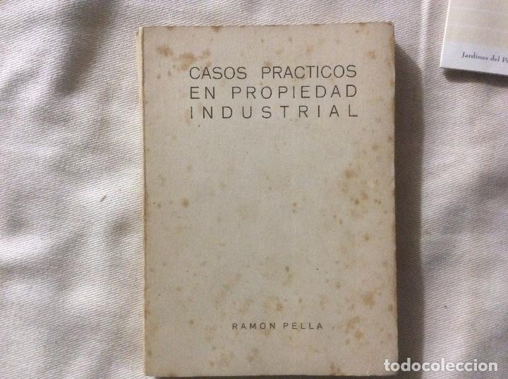 Old books: Casos practicos en propiedad industrial Ramon Pella 1931&iquest;unico en tc vol 1 patentes marcas procedimi