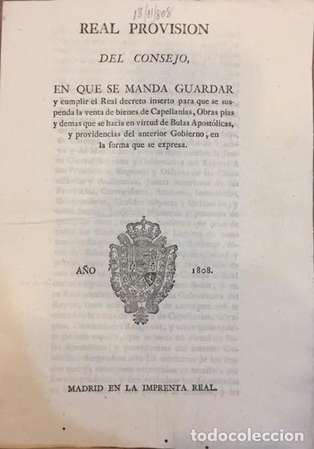 Libri antichi: REAL PROVISION DEL CONSEJO, MANDA GUARDAR Y CUMPLIR QUE SUSPENDA LA VENTA DE BIENES DE CAPELLA