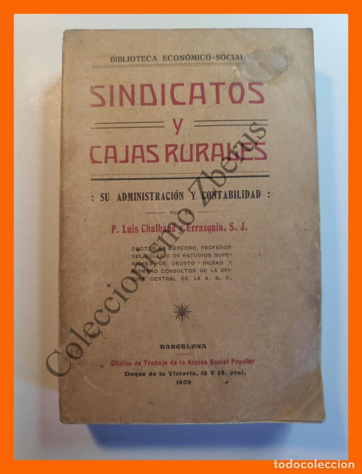 Libri antichi: Sindicatos y Cajas Rurales : su Administracion y Contabilidad - Luis Chalbaud y Errazquin