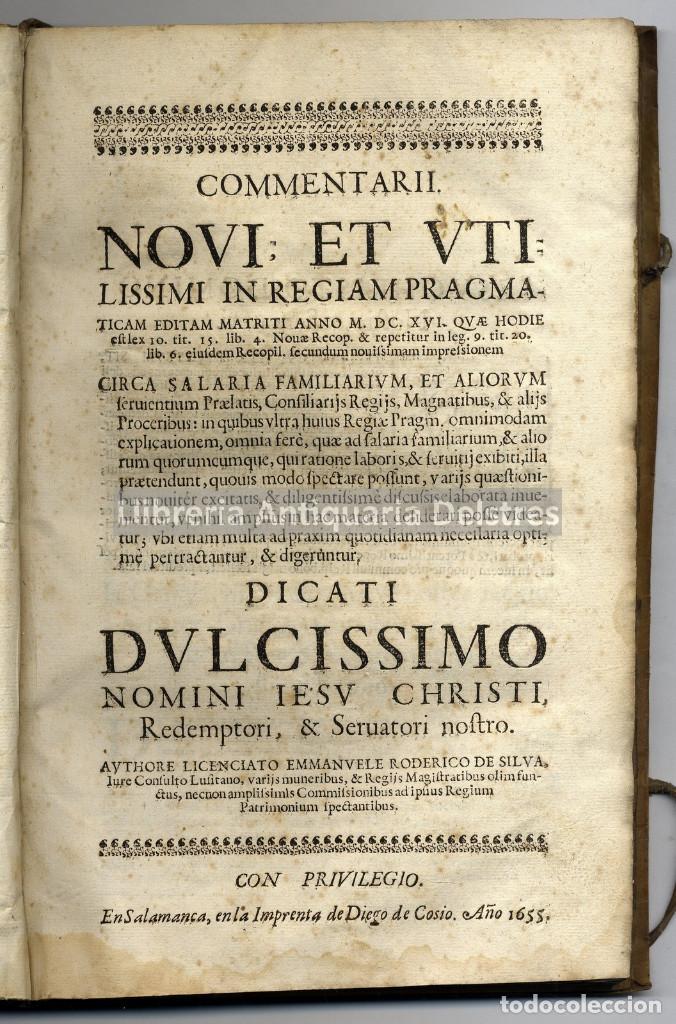 Libri antichi: [Salarios,1655] Rodriguez de Silva, Manuel. Commentarii Novi et utilissimi in Regiam Pragmaticam...