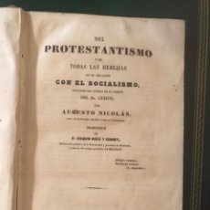 Libros antiguos: DEL PROTESTANTISMO Y EL SOCIALISMO. AUGUSTO NICOLAS. BARCELONA,1853