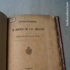 Libros antiguos: EL SERVICIO DE LAS ADUANAS EN LOS PUERTOS HABILITADOS EN LA ISLA DE CUBA. 1847