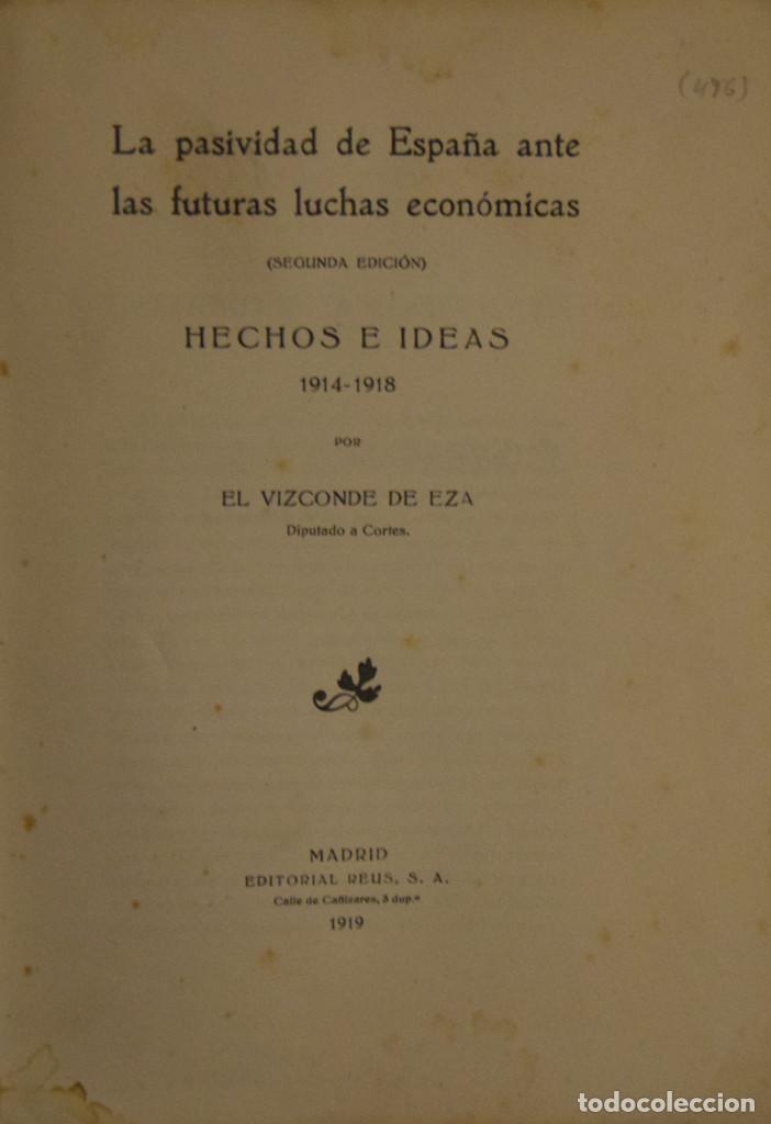 Libri antichi: LA PASIVIDAD DE ESPA&Ntilde;A ANTE LAS FUTURAS LUCHAS ECON&Oacute;MICAS -Hechos e ideas 1914-1918