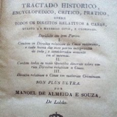 Libros antiguos: PORTUGAL 1829 / TRACTADO HISTORICO, ENCYCLOPEDICO, CRITICO, PRACTICO SOBRE TODOS OS DIREITOS…