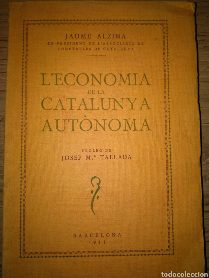 Libros antiguos: ALZINA JAUME. L'ECONOMIA DE LA CATALUNYA AUT&Ograve;NOMA