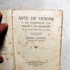 Libros antiguos: ARTE DE VENDER Y DE AUMENTAR LAS VENTAS Y LAS GANANCIAS POR ALONSO GARFUNY ( MIRAR FOTOS )