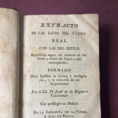 Libros antiguos: 1798 - EXTRACTO DE LAS LEYES DEL FUERO REAL CON LAS DEL ESTILO.. Lote 222028866