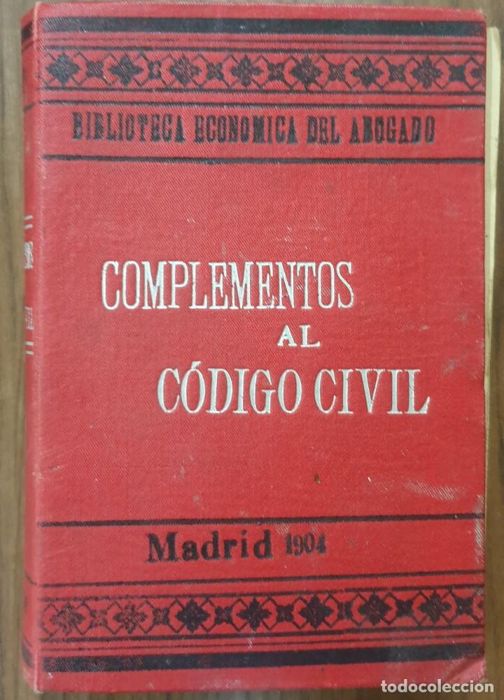 Libri antichi: Libro Biblioteca Econ&oacute;mica del Abogado, Complementos al c&oacute;digo civil Madrid 1904