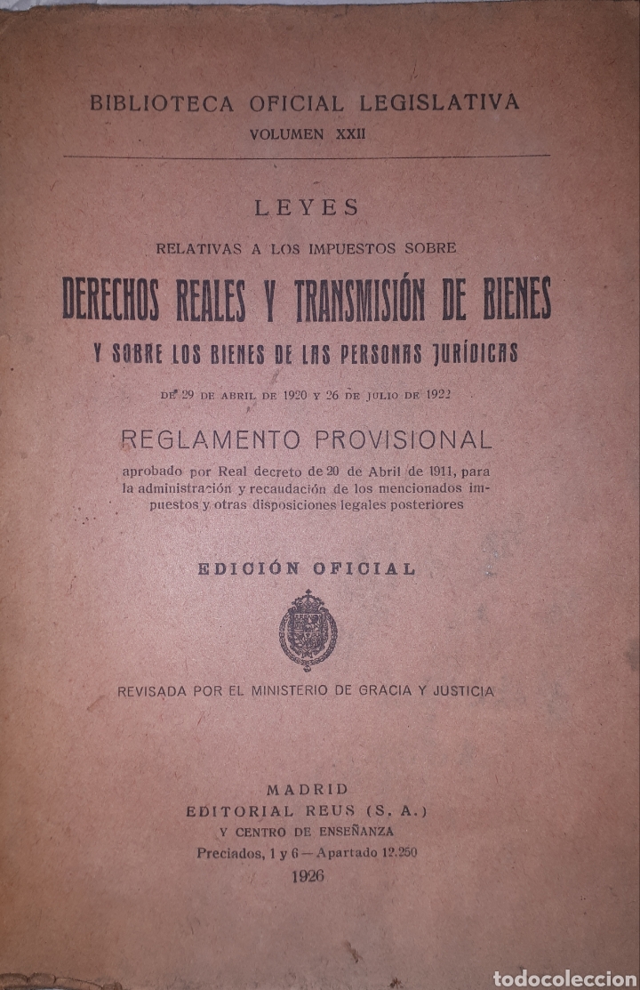 Libros antiguos: LEYES RELATIVAS A LOS IMPUESTOS SOBRE DERECHOS REALES Y TRANSMISI&Oacute;N DE BIENES Y..