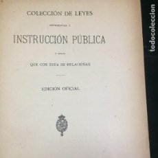 Libros antiguos: COLECCIÓN DE LEYES DE INSTRUCCIÓN PÚBLICA EDICIÓN OFICIAL 1890. ASTA Y MEDIA PIEL MADRID. Lote 229234880