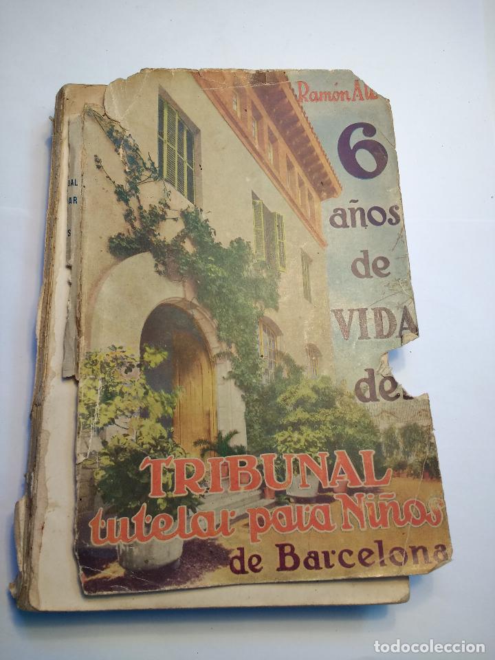 Libri antichi: Seis a&ntilde;os de vida del tribunal tutelar para ni&ntilde;os - ALB&Oacute; RAM&Oacute;N