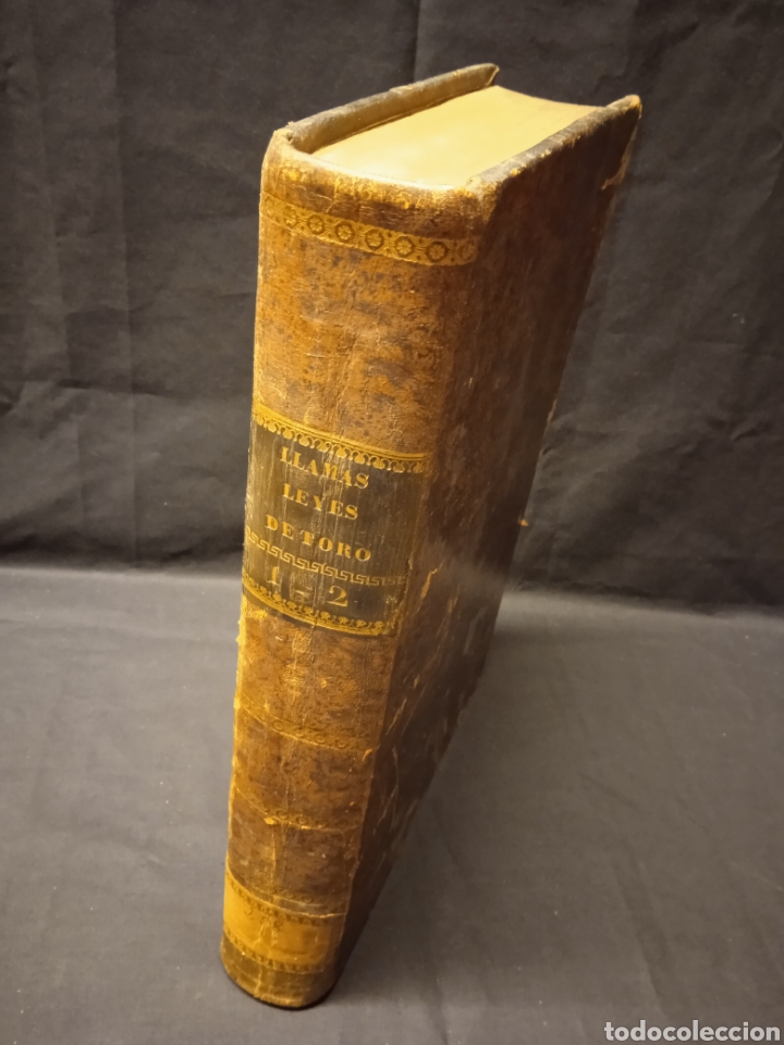 Libri antichi: COMENTARIO A LAS OCHENTA Y TRES LEYES DE TORO - SANCHO DE LLAMAS MOLINA - IMPRENTA DE REPULL&Eacute;S 1827